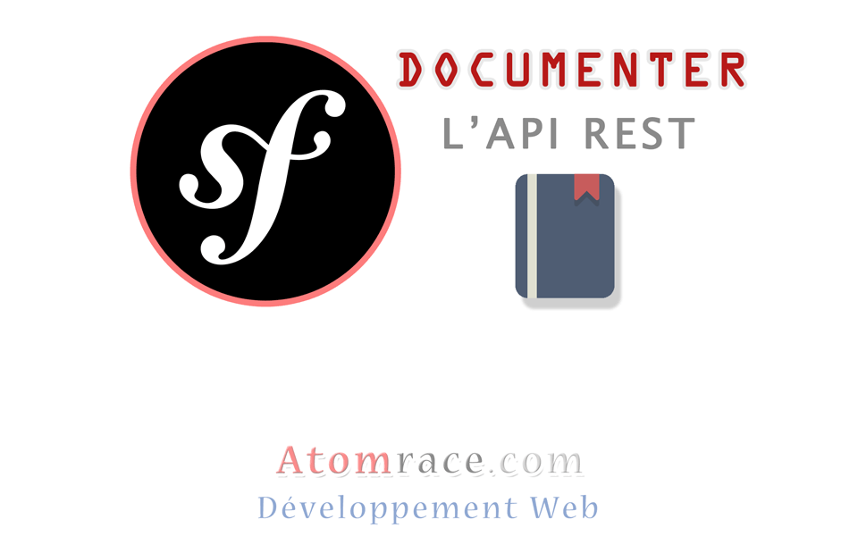 Documenter l'API REST Symfony avec Nelmio API Doc Bundle