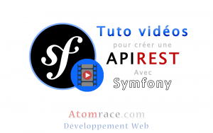 Tutoriels vidéos pour créer une API REST avec Symfony