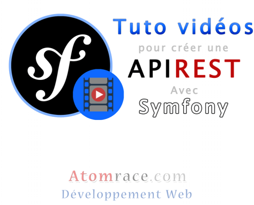 Tutoriels vidéos pour créer une API REST avec Symfony