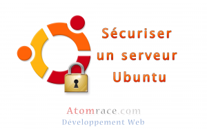 améliorer la sécurité d'un serveur Ubuntu